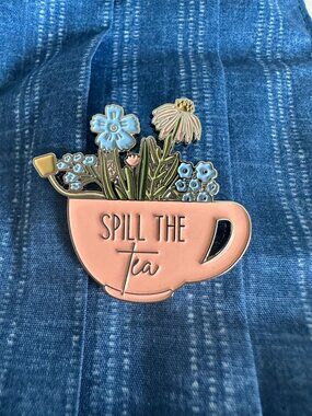 SPILL THE TEA Floral Teacup Enamel Lapel Pin NEW
